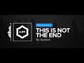 This Is Not The End Video preview
