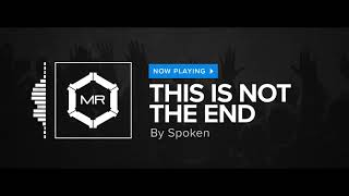 Watch Spoken This Is Not The End video