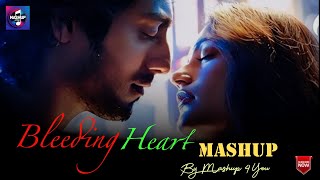 Bleeding Heart Mashup 2 Barbaad X Dil X Salamat Bollywood Chillout Mashup 2025