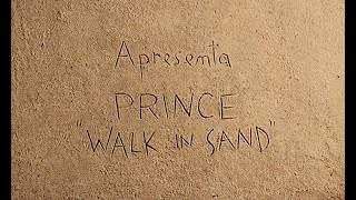 Watch Prince Walk In Sand video