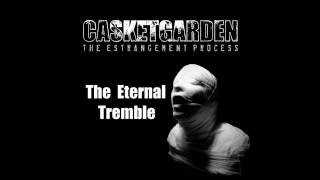 Watch Casketgarden The Eternal Tremble video