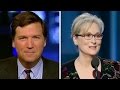 Tucker Carlson responds to Meryl Streep: 'She's no outsider'