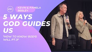 5 Ways God Guides Us | Kevin & Pam Begley