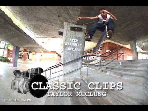 Taylor McClung Skateboarding Classic Clips #107