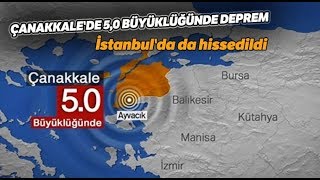 Çanakkale’de Korkutan Deprem, İstanbul'da da Hissedildi