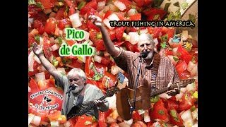 Watch Trout Fishing In America Pico De Gallo video
