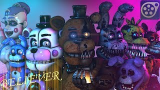 [SFM FNAF] Believer - Imagine Dragons ► Song