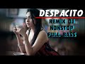 DJ REMIX BREAKBEAT 2018 FULL GILA BASS DESPACITO REMIX Nonstop DJ 2018