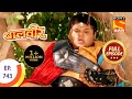 Baal Veer - बालवीर - Power At The Wrong Hands - Ep 743