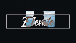 Elevate | Taylor Cut Films (Music Licensed)
