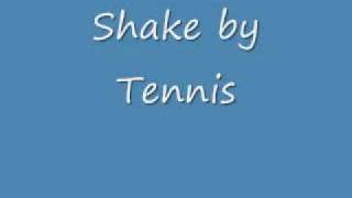 Shake By Tennis