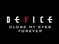 Device - Close My Eyes Forever feat Lzzy Hale (Official Audio)