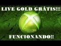 Live Gold Grátis!!(Xbox Travado e Destravado)