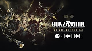 Gunz For Hire Ft. Nikki Milou - We Will Be Immortal