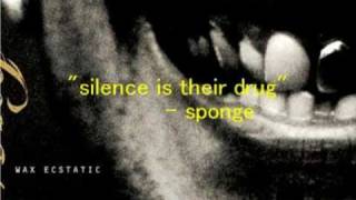 Watch Sponge Silence Is Their Drug video