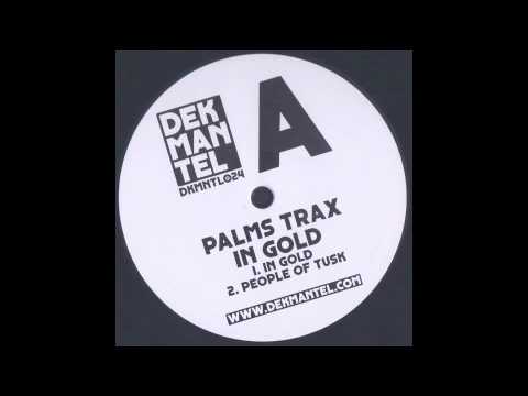Palms Trax - In Gold