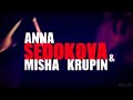 Видео Anna Sedokova & Misha Krupin - Nebezopasno