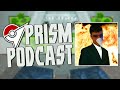 Prism Podcast - Ep 11 Feat. BlahblahLPs
