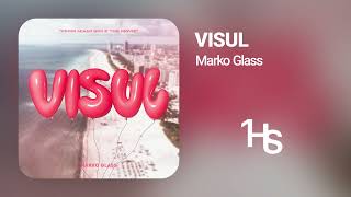 Marko Glass - Visul | 1 Hour