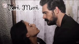 Seher & Yaman ˙❥•• Teri Meri[Emanet | Legacy]