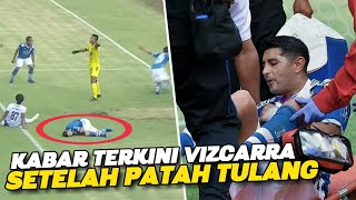 JADI "TUMBAL" !! Terbaru Kabar Esteban Vizcarra Setelah Insiden Patah Tulang di Laga Persib vs Arema