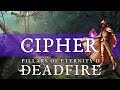 Pillars of Eternity 2 Deadfire Guide: Cipher