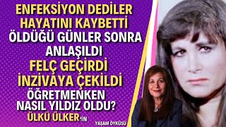 Ülkü Ülker Yeşilçamın Usta İsmi Ülkü Ülker Kimdir?