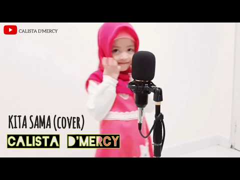 KITA SAMA - RAIHAN (cover)  CALISTA D'MERCY