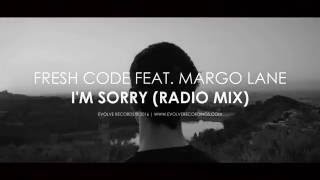 Watch Fresh Code Im Sorry feat Margo Lane video