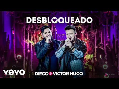 Desbloqueado - Diego & Victor Hugo