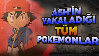 ASH'S ALL POKEMON (1997-2021) - Ash'in Tüm Pokemonları | Ash'in Pokemonları 