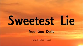 Watch Goo Goo Dolls Sweetest Lie video