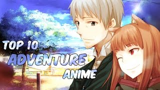 Top 10 MUST WATCH Adventure Anime