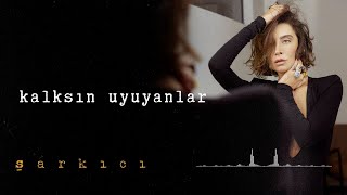 Sıla - Kalksın Uyuyanlar