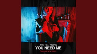 You Need Me (Instrumental Edit)