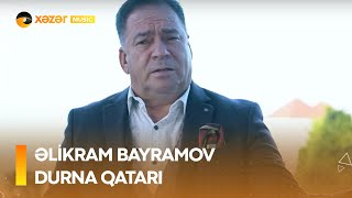 Əlikram Bayramov - Durna Qatarı