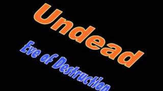 Watch Undead Eve Of Destruction video
