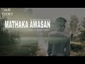Mathaka Awasan - Mellowzy x Dil D x Manith SK | Official Music Video