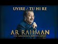 Uyire / Tu Hi Re - @ARRahman Feat. Hariharan & Rakshita Suresh at Expo 2020 Dubai