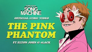 Gorillaz - The Pink Phantom Ft. Elton John & 6Lack (Official Lyric Video)