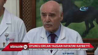 Oyuncu Ercan Yazgan Hayatini Kaybetti̇