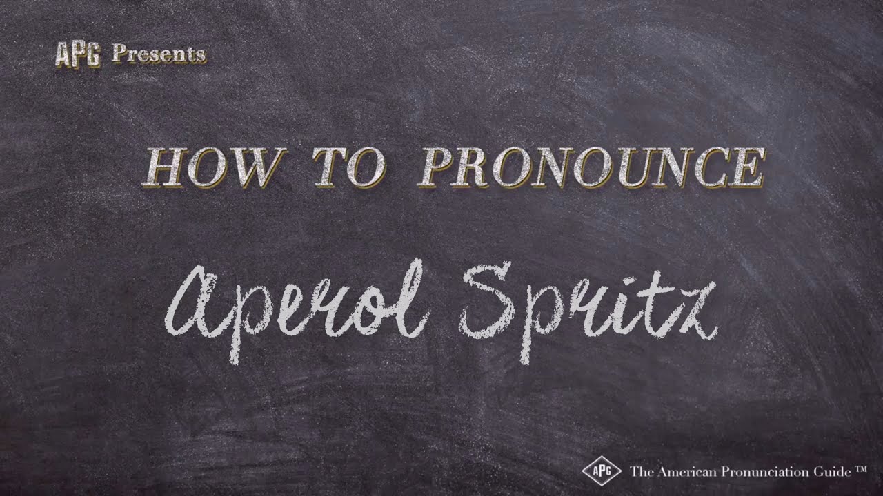 How To Pronounce Aperol Spritz? New Update 2 How To Pronounce Aperol Spritz