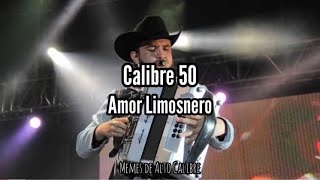 Watch Calibre 50 Amor Limosnero video