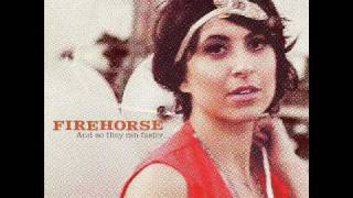 Watch Firehorse Shes A River video