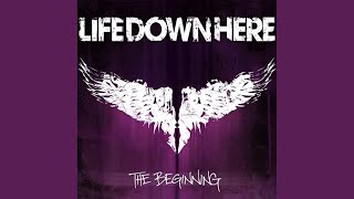 Watch Life Down Here Never Tell video
