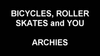 Watch Archies Bicycles Roller Skates video