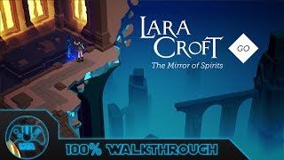 Lara Croft Go - The Mirror Of Spirits - 100% Walkthrough