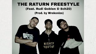 Wrekonize - The Raturn (Freestyle) (Feat. Rudi Goblen & 8ch20)