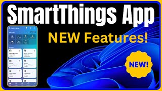 Smartthings App Update Must See New Features