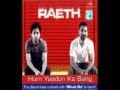 Raeth - Hum Yaadon Ke Sang (Club Mix)
